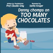 Danny Chomps on Too Many Chocolates, Paperback