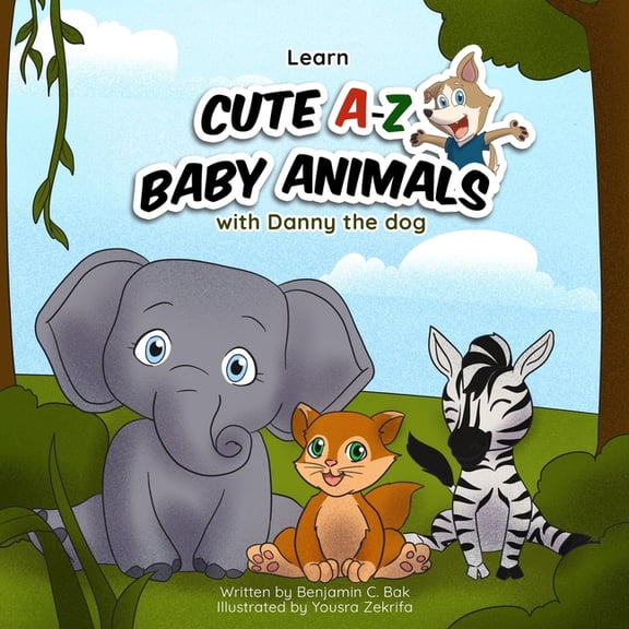 Danny the Dog: Learning Books for Kids Easy Learning A-Z Alphabets & Cute Baby Animal with Danny the Dog: A to Z Simple & Rhyming ABC book for Toddlers, Presch, (Paperback)