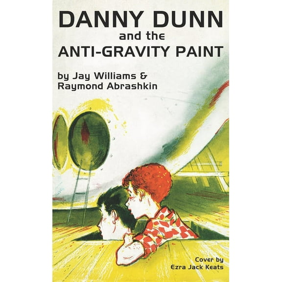 Danny Dunn and the Anti-Gravity Paint, (Hardcover)
