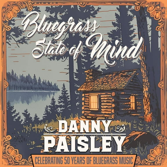 Danny Paisley Bluegrass State of Mind: Celebrating 50 Years of Bluegrass Music (CD) Album