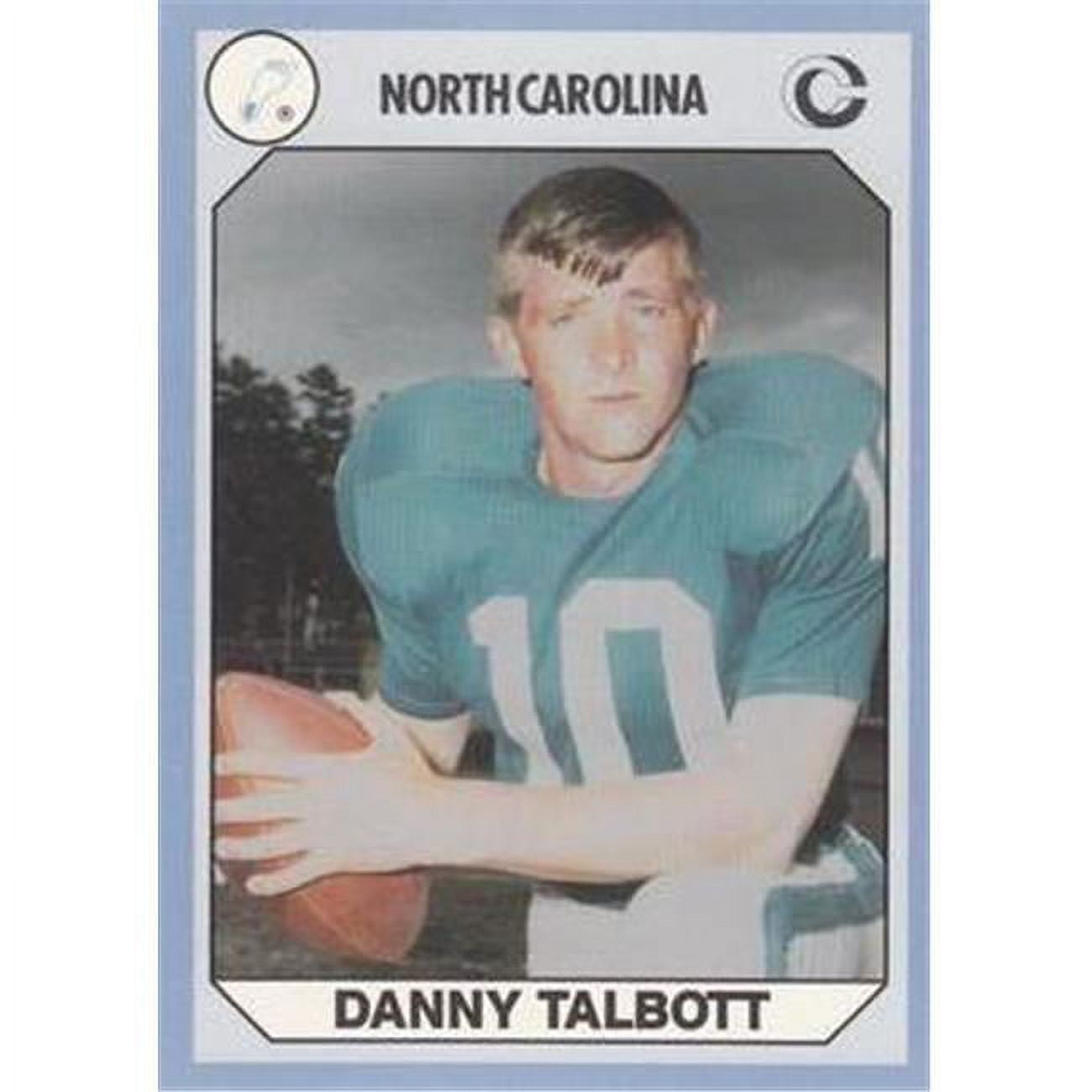 Danny Talbott Football Card (North Carolina) 1990 Collegiate Collection