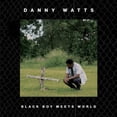 thumbnail image 1 of Danny Watts - Black Boy Meets World - Rap / Hip-Hop - Vinyl, 1 of 1