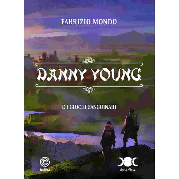 Fabrizio Mondo Danny Young e i giochi sanguinari (Paperback)