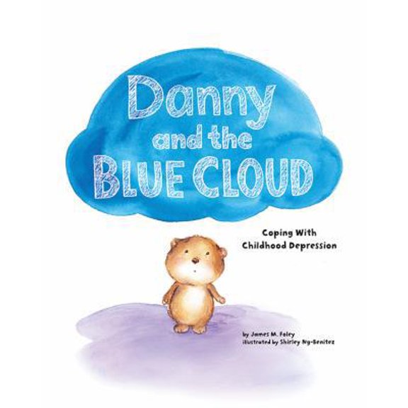 Pre-Owned Danny and the Blue Cloud: Coping with Childhood Depression (Hardcover) 1433821036 9781433821035