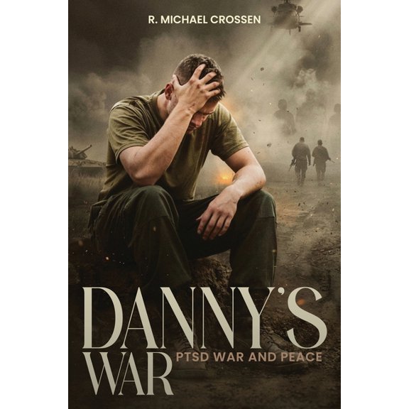 Danny's War: PTSD, War, and Peace, (Paperback)