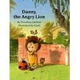 thumbnail image 1 of Pre-Owned Danny, the Angry Lion (Hardcover) 0735813868 9780735813861, 1 of 1
