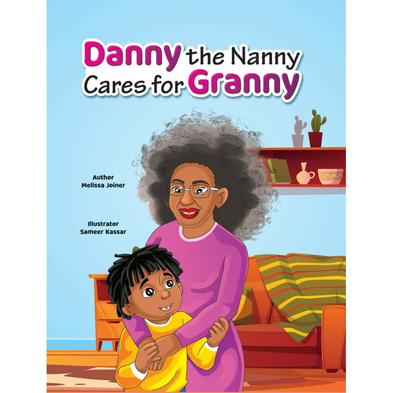 Danny the Nanny Cares for Granny (Hardcover) 