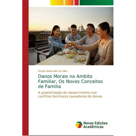 Danos Morais no Ambito Familiar, Os Novos Conceitos de Familia (Paperback)