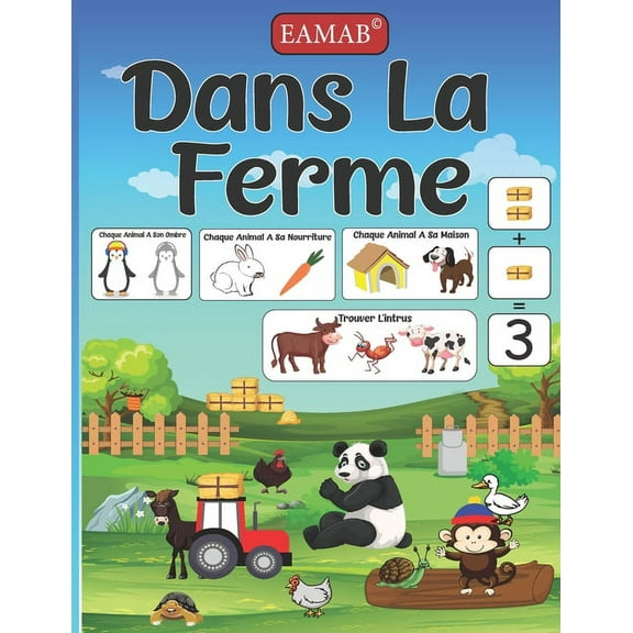 Dans La Ferme : Explorez la ferme, livre d'activits et Illustrations pour les enfants d'ge prscolaire 2-7 ans Maternelle. (Trouver l'intrus - chaque animal a son ombre -chaque animal a sa nourriture -chaque animal a sa maison) (Paperback)