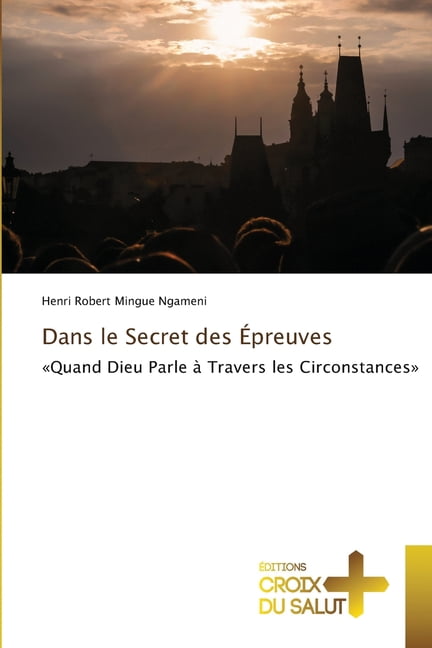 Dans le Secret des Ãpreuves, (Paperback)