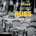 thumbnail image 1 of Dans mes rues: Regards en noir et blanc, (Paperback), 1 of 1
