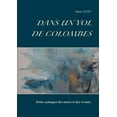 thumbnail image 1 of Dans un vol de colombes: Petits cantiques des morts et des vivants., (Paperback), 1 of 1