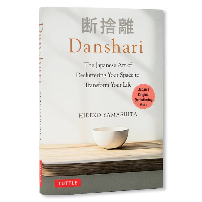 Danshari: The Japanese Art of Decluttering Your Space to Transform