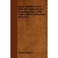 thumbnail image 1 of Dante And His Circle - With The Italian Poets Preceding Him (1100-1200-1300) A Collection Of Lyrics (Paperback), 1 of 1