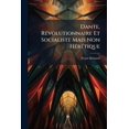 thumbnail image 1 of Dante, Révolutionnaire Et Socialiste Mais Non Hérétique (Paperback), 1 of 1