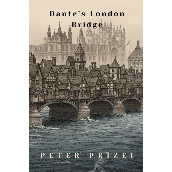 Dante's London Bridge, (Paperback)
