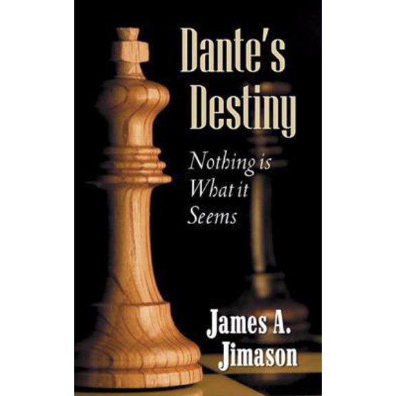 Pre-Owned Dante's Destiny: Nothing Is What It Seems (Paperback) 0741434938 9780741434937