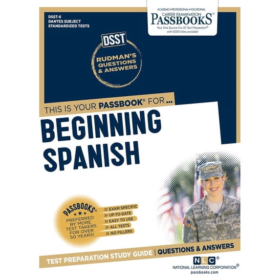 Dantes Subject Standardized Tests Beginning Spanish (Dan-6): Passbooks Study Guide Volume 6, (Paperback)
