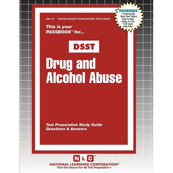 Dantes Subject Standardized Tests (Dsst) Drug and Alcohol / Substance Abuse, Book 78, (Paperback)