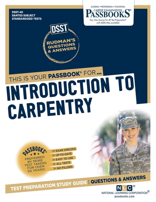 Dantes Subject Standardized Tests (Dsst) Introduction to Carpentry (Dan ...