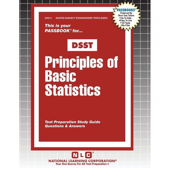 Dantes Subject Standardized Tests (Dsst) Principles of Basic Statistics, Book 4, (Paperback)