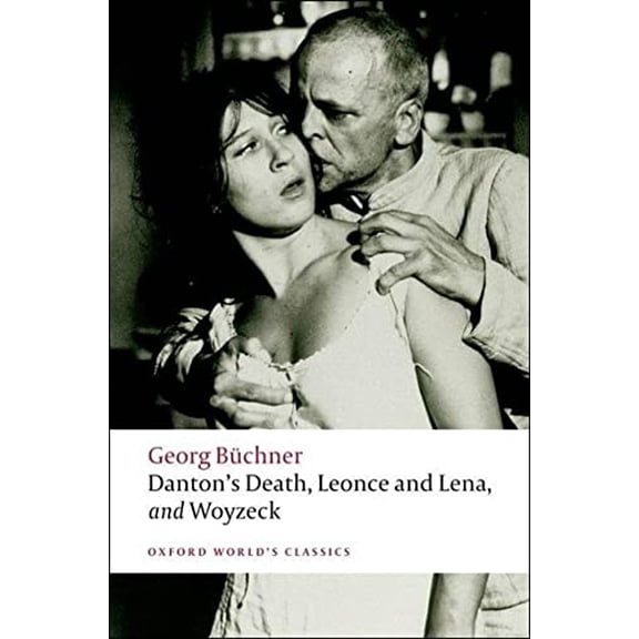 Pre-Owned Danton's Death, Leonce and Lena, Woyzeck (Oxford World's Classics)