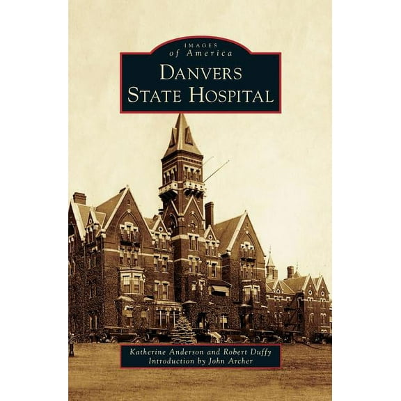 Danvers State Hospital (Hardcover)