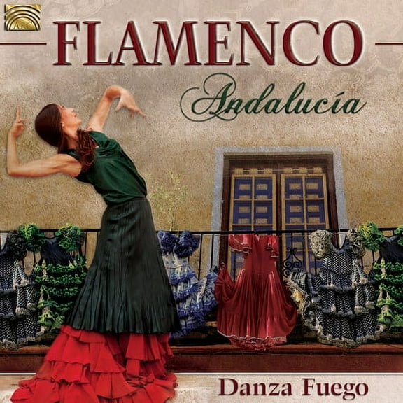 Danza Fuego - Flamenco Andalucia - Music & Performance - CD