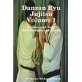 thumbnail image 1 of Danzan Ryu Jujitsu Volume1 with Kowami and Ukemi, (Paperback), 1 of 1