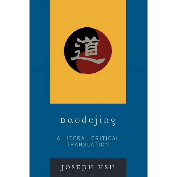 Daodejing: A Literal-Critical Translation, (Paperback)