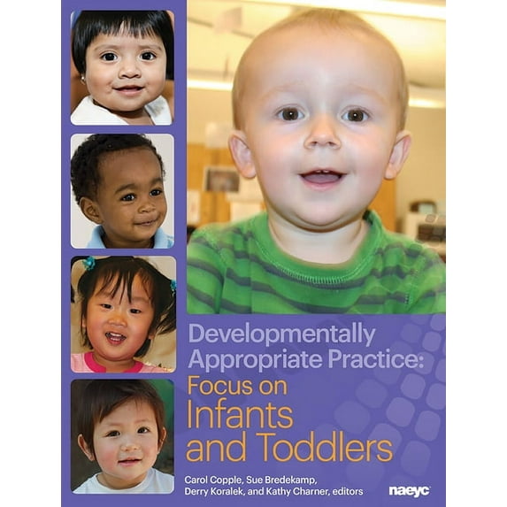 Dap Focus Developmentally Appropriate Practice: Focus on Infants and Toddlers, (Paperback)
