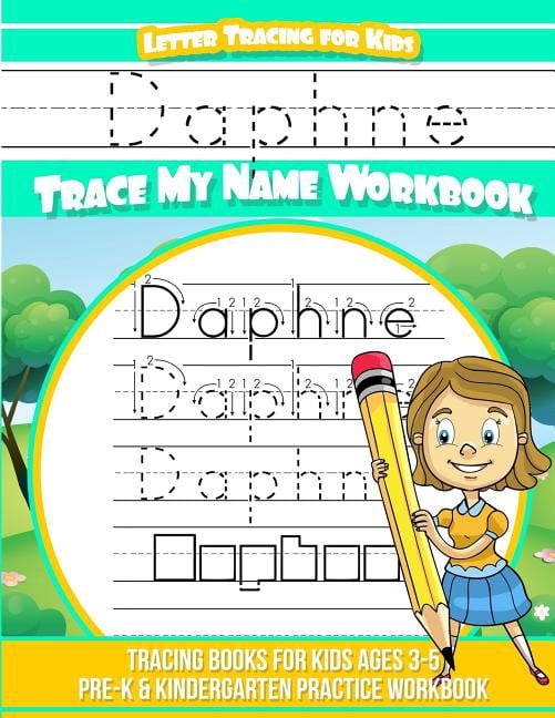 Daphne Letter Tracing for Kids Trace my Name Workbook: Tracing Books ...
