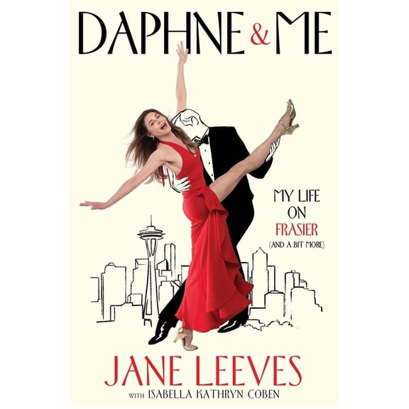 Daphne & Me: My Life on Frasier (and a Bit More), (Hardcover)
