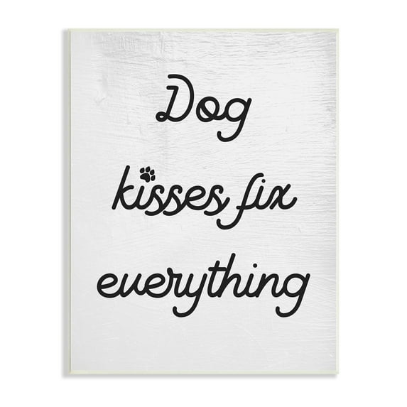 Stupell Industries Dog Kisses Fix Everything Pet Motivational Love Phrase ,13 x 19, Design by Daphne Polselli