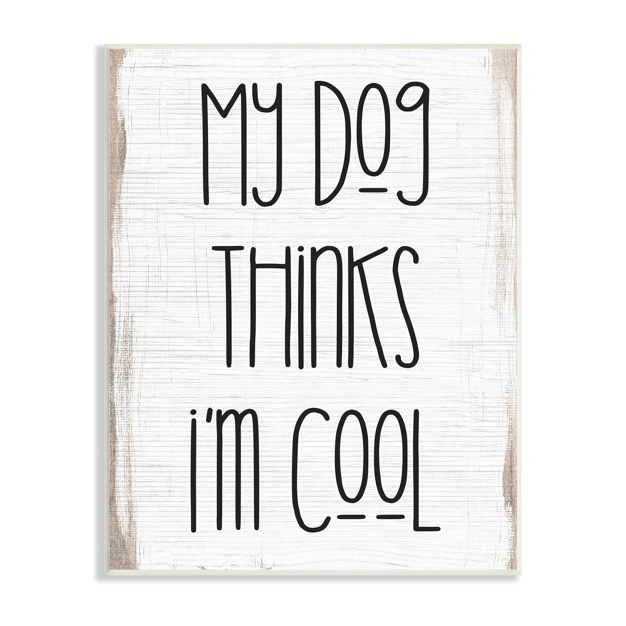 Daphne Polselli Dog Thinks I'm Cool Pet Phrase Rustic Modern Typography 10" x 15" Framed Drawing Art Print, by Stupell Home Décor