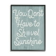 thumbnail image 1 of Daphne Polselli You Don't Shovel Sunshine Motivational Saying Nautical Blue 11 in x 14 in Framed Painting Art Print, by Stupell Home Décor, 1 of 7