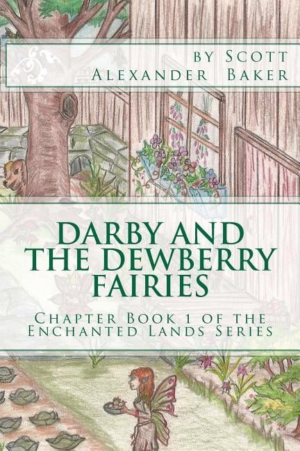 Darby and the Dewberry Fairies: Introduction to the Enchanted Lands Series, (Paperback)