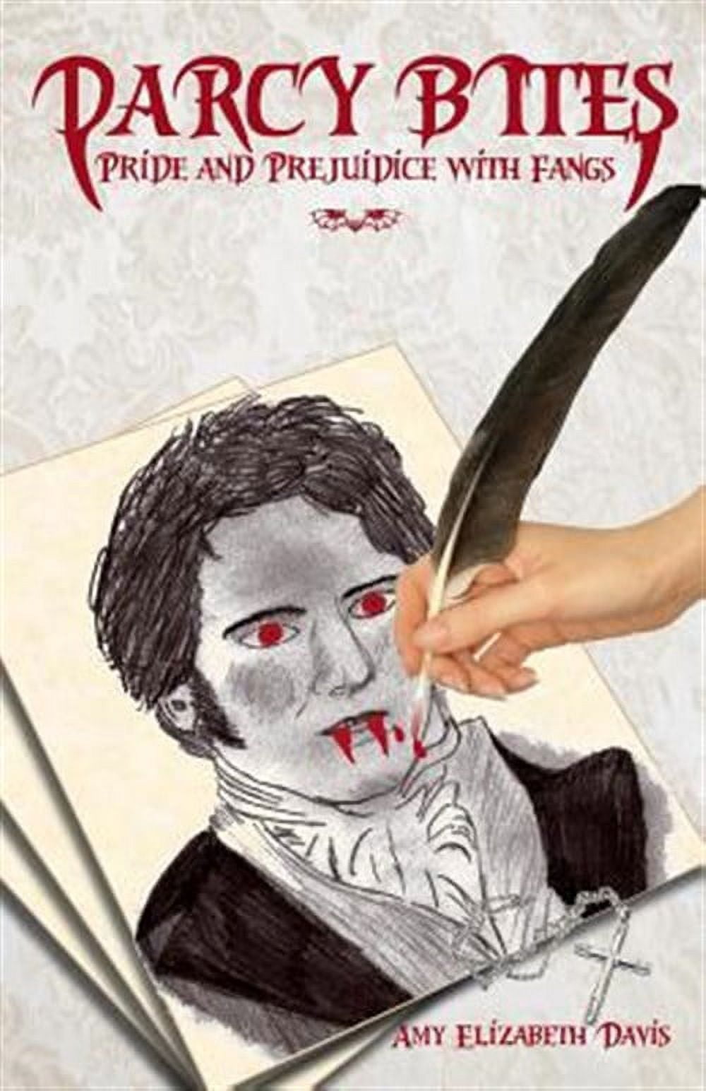 Darcy Bites: Pride and Prejudice with Fangs (Paperback) by Amy Elizabeth Davis