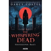 Darcy Coates,Claudia Ra The Whispering Dead - Gravekeeper Band 1 Ein Gothic-Thrill Paperback