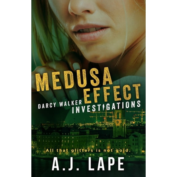 Darcy Walker Crime Thrillers Medusa Effect: A Crime Fiction Thriller, Book 4, (Paperback)