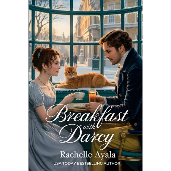 Darcy and Elizabeth Forever: Pride and P Breakfast With Darcy: A Pride and Prejudice Variation Romance, (Paperback)
