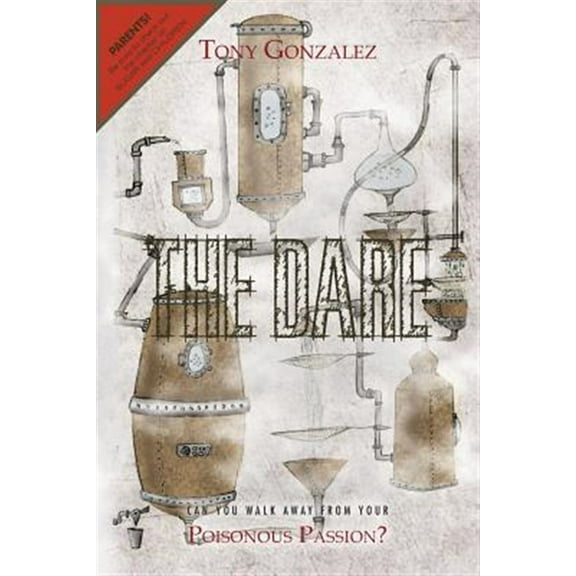Dare : Can You Walk Away from Your Poisonous Passion?