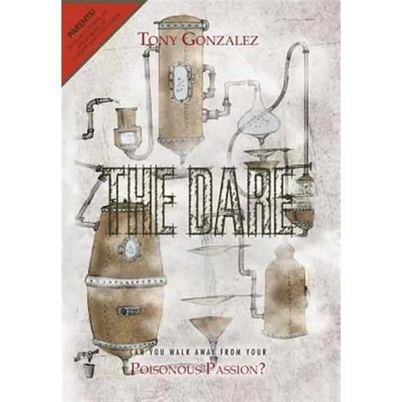 Dare : Can You Walk Away from Your Poisonous Passion?