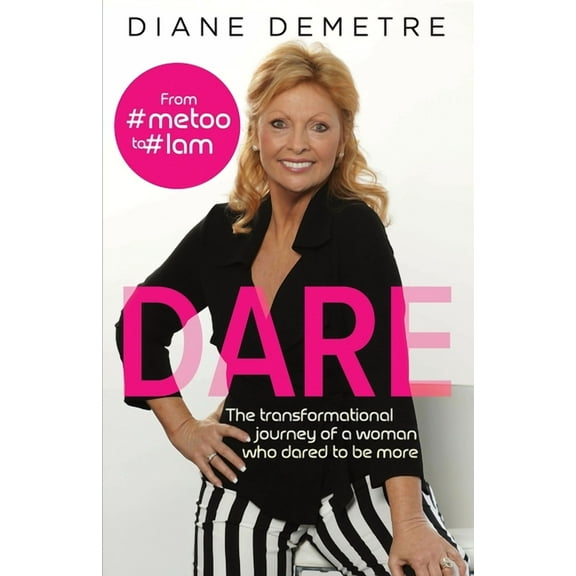Dare: The Transformational Journey of a Woman Who Dared to Be More, (Paperback)