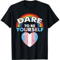 thumbnail image 1 of Dare To Be Yourself Transgender Pride Rainbow LGBT-Q Ally T-Shirt, 1 of 4