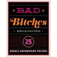 thumbnail image 1 of Dare You Stamp Company: Bad Bitches Broadsides : 30 Girl Power Posters for Ladies with Attitude (Paperback), 1 of 1