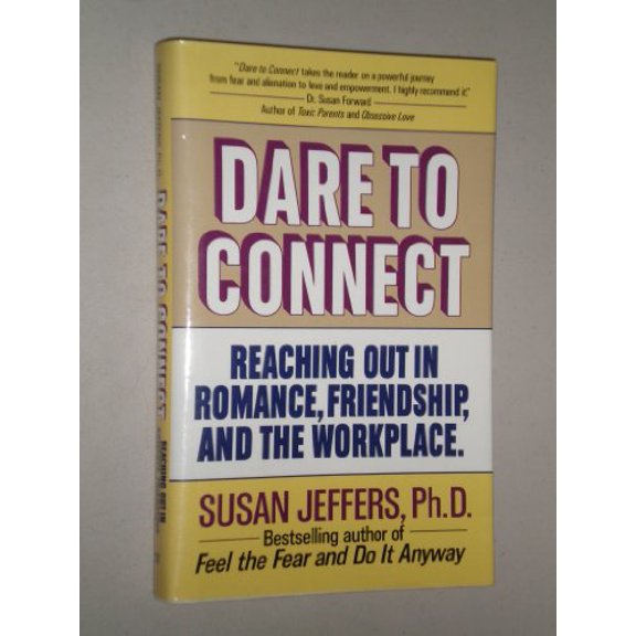 Pre-Owned Dare to Connect: Reaching Out in Romance, Friendship, and the Workp Hardcover Susan Jeffers
