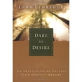 thumbnail image 1 of Pre-Owned Dare To Desire An Invitation To Fulfill Your Deepest Dreams (Hardcover) 0849995914 9780849995910, 1 of 1