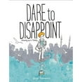 thumbnail image 1 of Pre-Owned Dare to Disappoint: Growing Up in Turkey (Paperback) 0374316988 9780374316983, 1 of 1