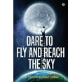 thumbnail image 1 of Dare to Fly and Reach the Sky (Paperback), 1 of 1